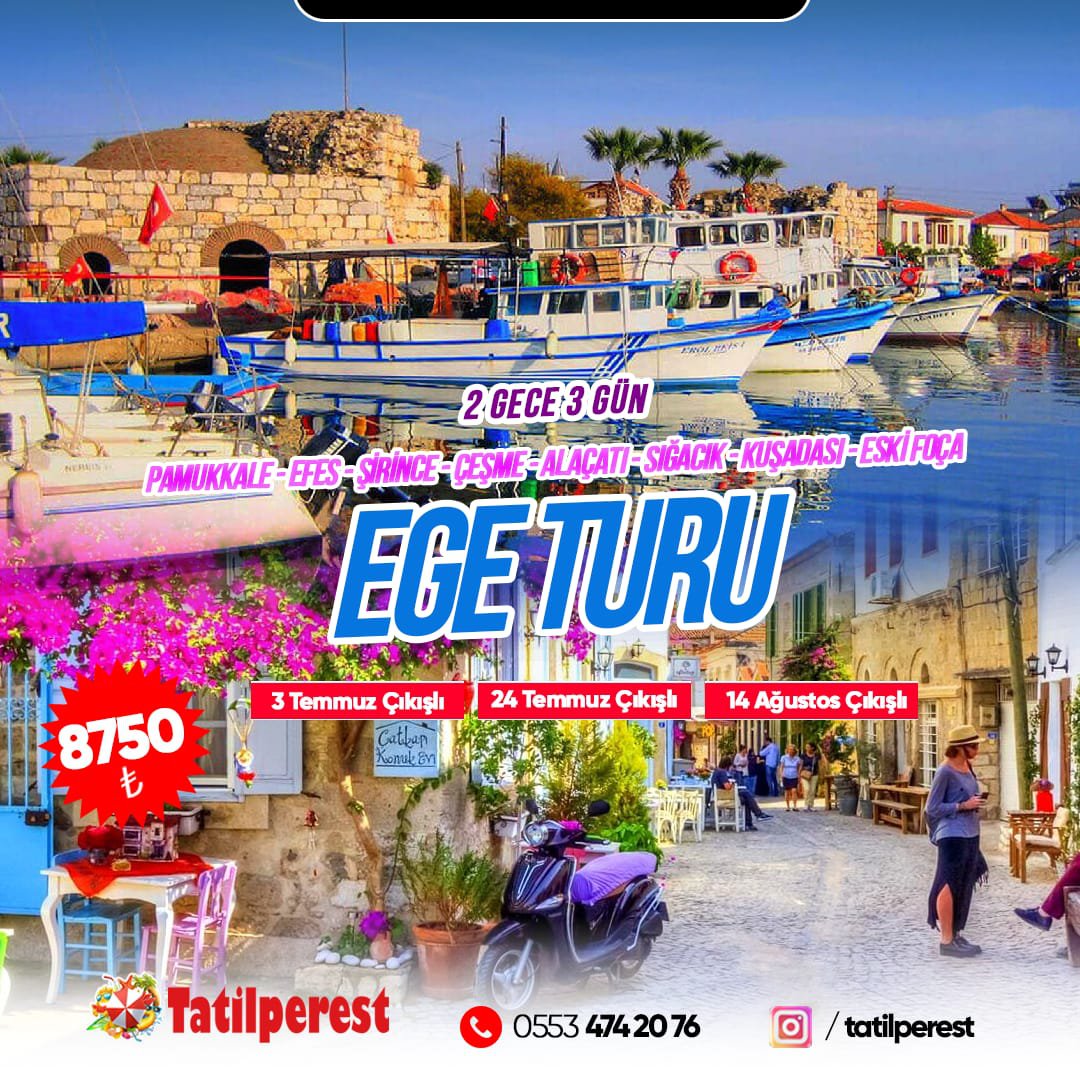 EGE TURU 3 TEMMUZ ÇIKIŞLI 2 GECE 3 GÜN