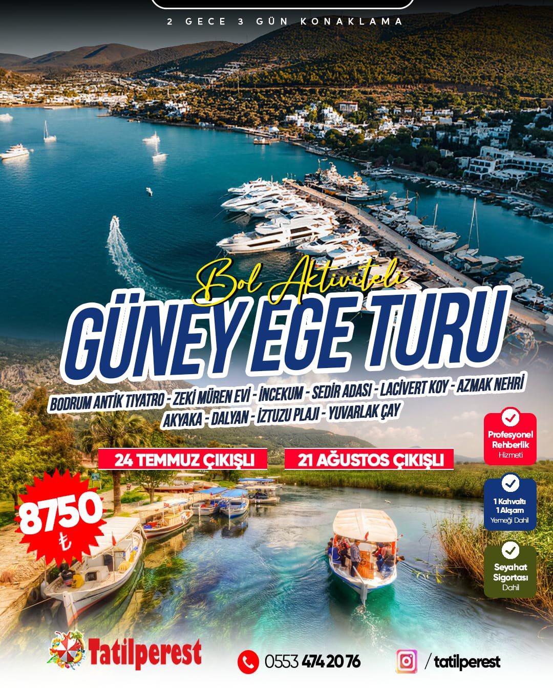 GÜNEY EGE TURU BODRUM İNCEKUM SEDİR ADASI AZMAK AKYAKA DALYAN İZTUZU PLAJI YUVARLAKÇAY