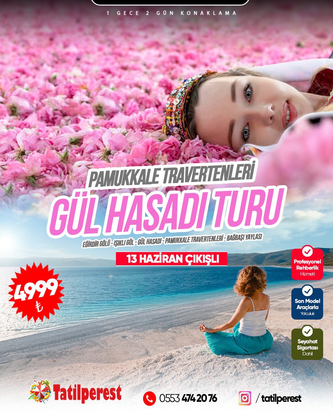 ISPARTA GÜL HASADI PAMUKKALE IŞIKLIGÖL TURU 13 HAZİRAN  ÇIKIŞLI