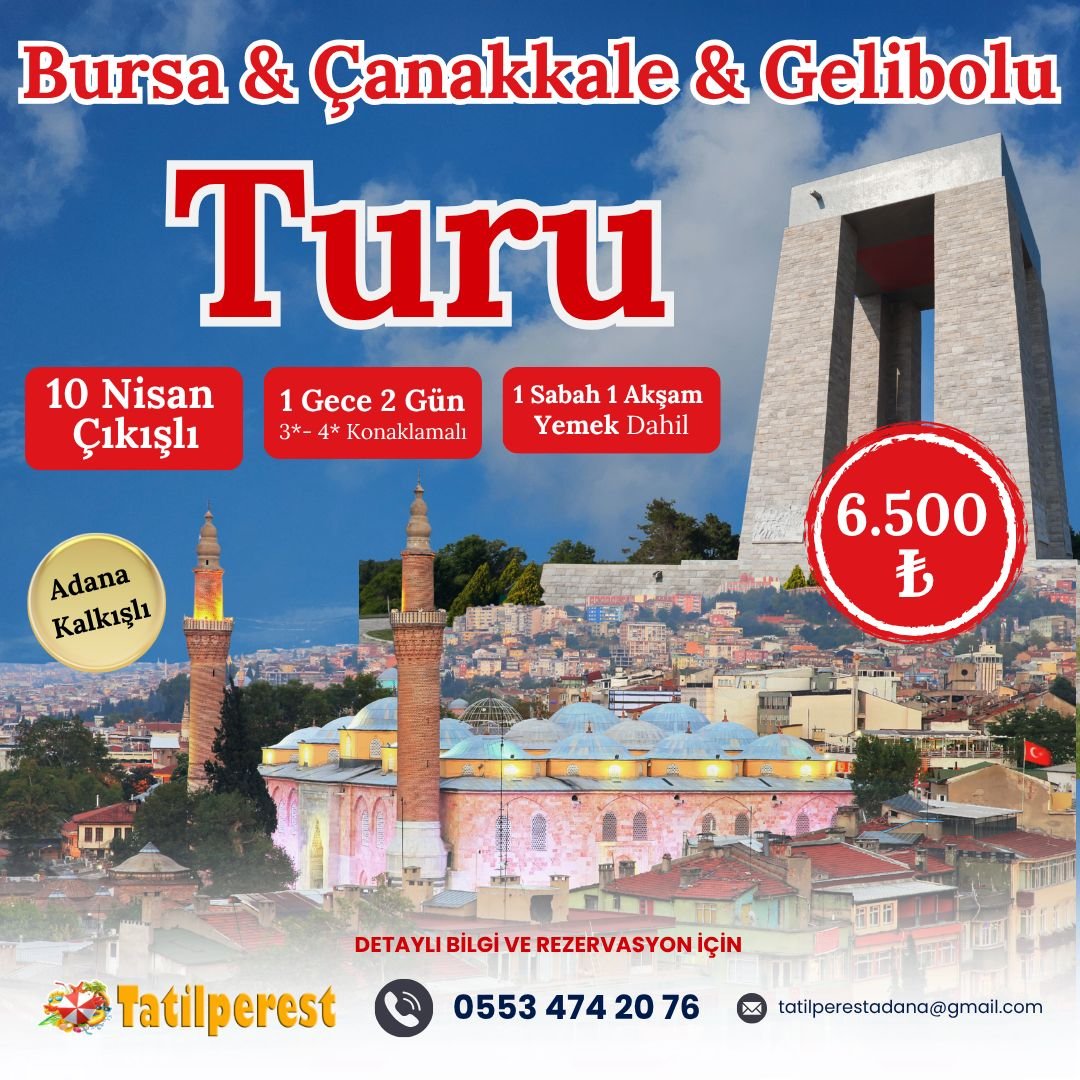 ÇANAKKALE BURSA TURU 10 NİSAN ÇIKIŞLI 